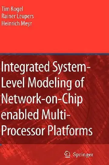 Cover of Integrated System-Level Modeling of Network-On-Chip Enabled Multi-Processor Platforms