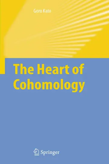 Cover of The Heart of Cohomology