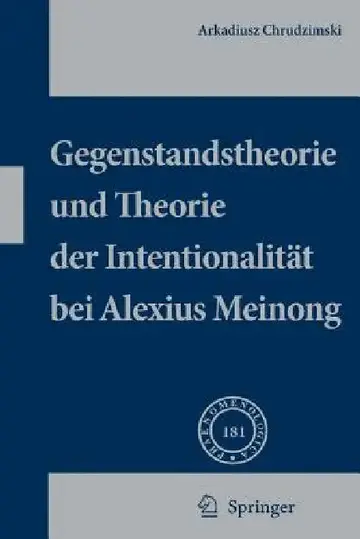 Cover of Gegenstandstheorie Und Theorie Der Intentionalität Bei Alexius Meinong