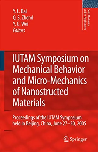 Cover of IUTAM Symposium on Mechanical Behavior and Micro-Mechanics of Nanostructured Materials