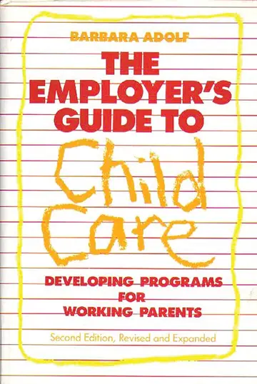 Cover of The Employer's Guide to Child Care