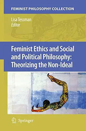 Cover of Feminist Ethics and Social and Political Philosophy