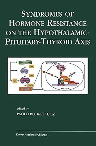 Cover of Syndromes of Hormone Resistance on the Hypothalamic-Pituitary-Thyroid Axis