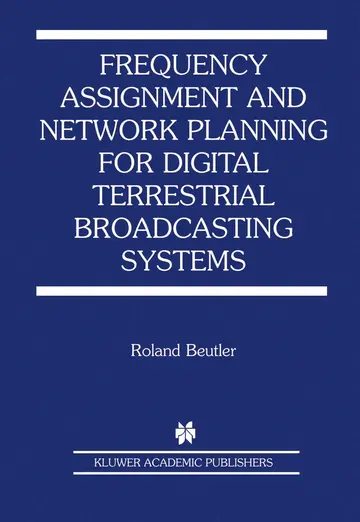 Cover of Frequency Assignment and Network Planning for Digital Terrestrial Broadcasting Systems