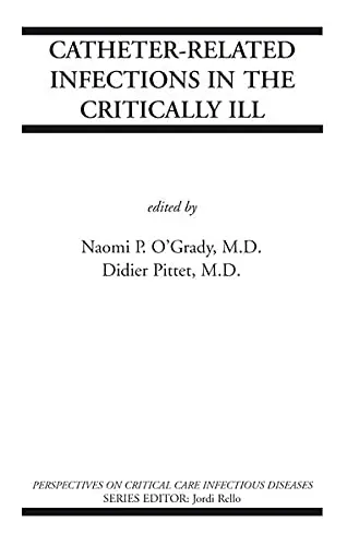 Cover of Catheter-Related Infections in the Critically Ill