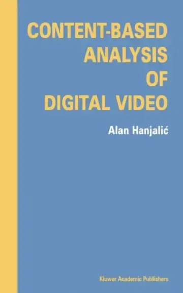 Cover of Content-Based Analysis of Digital Video