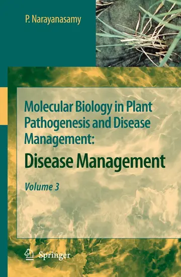 Cover of Molecular Biology in Plant Pathogenesis and Disease Management, Disease Management (3)