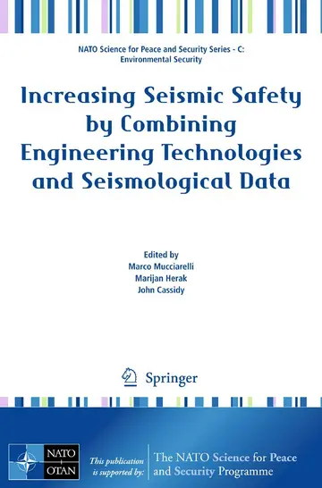 Cover of Increasing Seismic Safety by Combining Engineering Technologies and Seismological Data