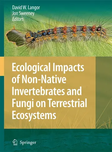 Cover of Ecological Impacts of Non-Native Invertebrates and Fungi on Terrestrial Ecosystems