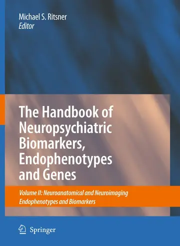Cover of Handbook of Neuropsychiatric Biomarkers, Endophenotypes and Genes