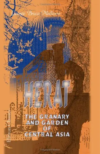 Cover of Herat. the Granary and Garden of Central Asia
