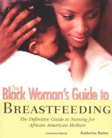 Cover of The Black Woman's Guide to Breastfeeding