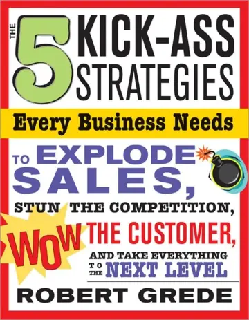 Cover of 5 Kick-Ass Strategies Every Business Needs