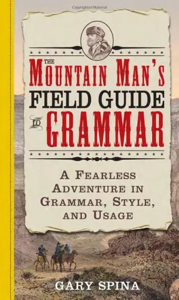 Cover of The Mountain Man's Field Guide to Grammar