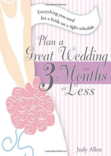 Cover of Plan a Great Wedding in 3 Months or Less