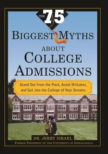 Cover of The 75 Biggest Myths about College Admissions