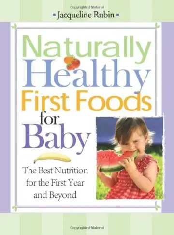 Cover of Naturally Healthy First Foods for Baby