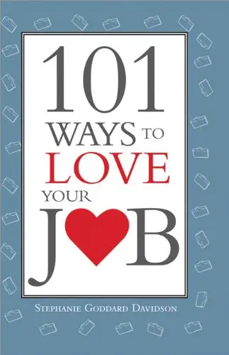 Cover of 101 Ways to Love Your Job
