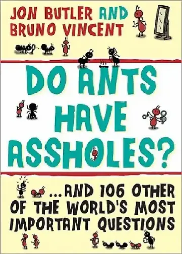 Cover of Do Ants Have Assholes?