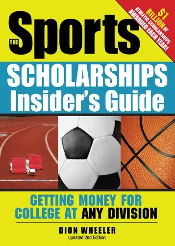 Cover of The Sports Scholarships Insider's Guide