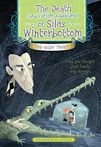 Cover of The Death (and Further Adventures) of Silas Winterbottom
