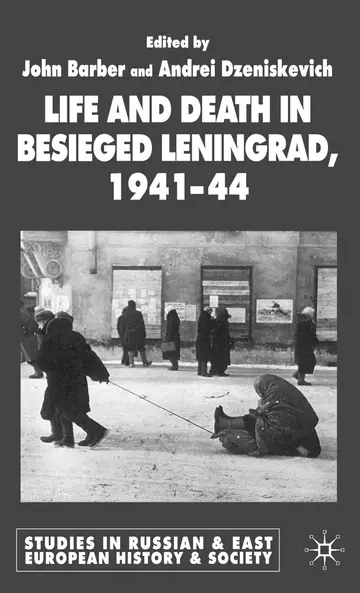 Cover of Life and Death in Besieged Leningrad, 1941-1944
