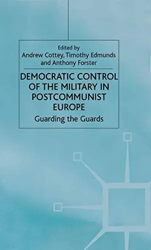 Cover of Democratic Control of the Military in Postcommunist Europe
