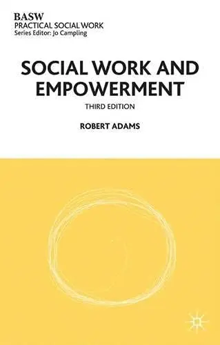 Cover of Social Work and Empowerment (British Association of Social Workers (BASW) Practical Social Work)