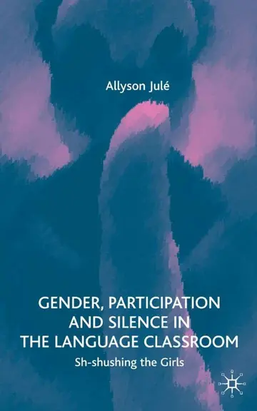 Cover of Gender, Participation and Silence in the Language Classroom