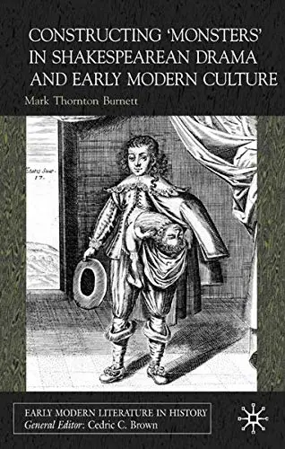 Cover of Constructing 'Monsters' in Shakespearean Drama and Early Modern Culture