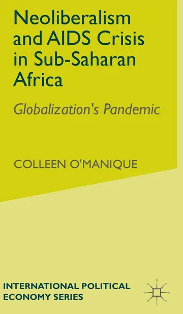 Cover of Neoliberalism and AIDS Crisis in Sub-saharan Africa
