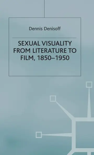 Cover of Sexual Visuality from Literature to Film 1850-1950