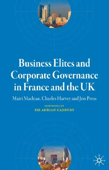Cover of Business Elites and Corporate Governance in France and the UK