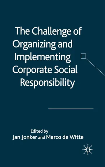 Cover of The Challenge of Organising and Implementing Corporate Social Responsibility