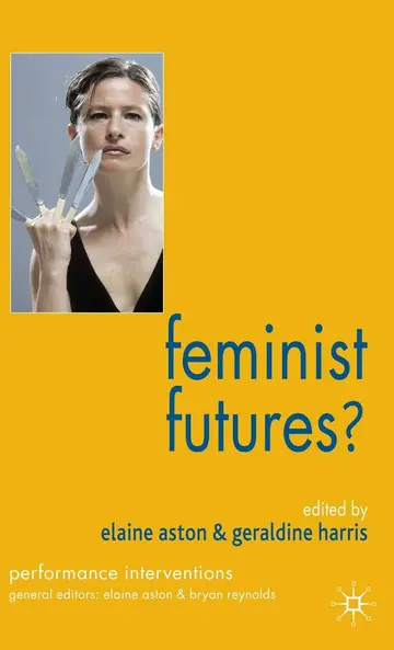 Cover of Feminist Futures Theatre Performance Theory (pb 2006)