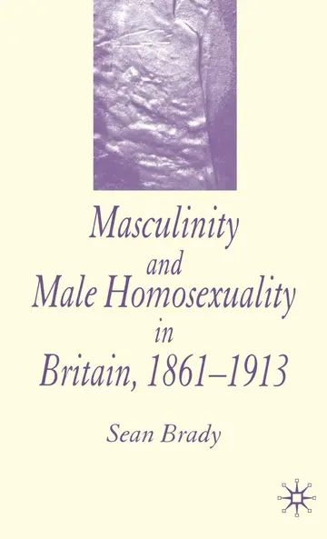 Cover of Masculinity and Male Homosexuality in Britain, 1861-1913