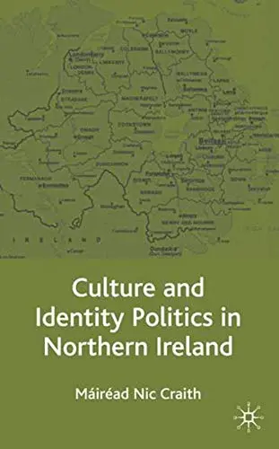 Cover of Culture and Identity Politics in Northern Ireland