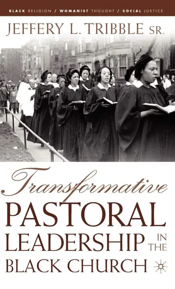 Cover of Transformative Pastoral Leadership in the Black Church