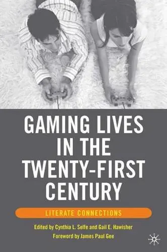 Cover of Gaming Lives in the Twenty-first Century