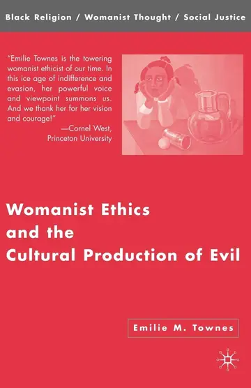Cover of Womanist Ethics and the Cultural Production of Evil