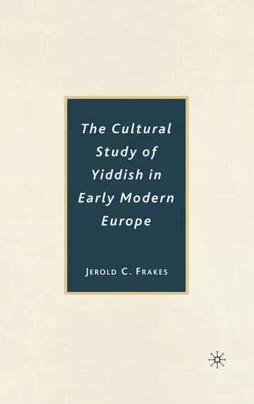 Cover of The Cultural Study of Yiddish in Early Modern Europe