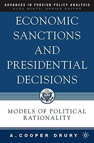 Cover of Economic Sanctions and Presidential Decisions