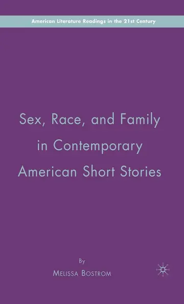 Cover of Sex, Race, and Family in Contemporary American Short Stories
