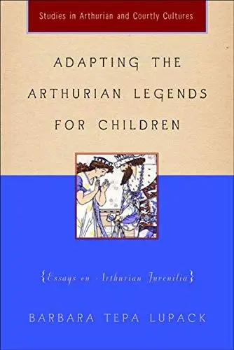 Cover of Adapting the Arthurian Legends for Children