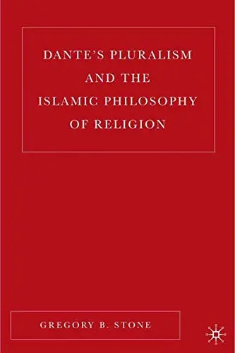 Cover of Dante's Pluralism and the Islamic Philosophy of Religion