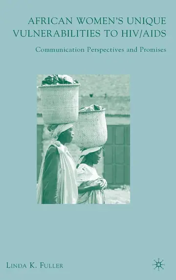 Cover of African Women's Unique Vulnerabilities to HIV / AIDS