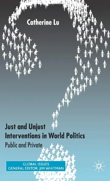 Cover of Just and Unjust Interventions in World Politics