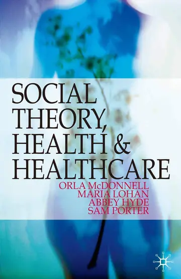 Cover of Social Theory, Health and Healthcare
