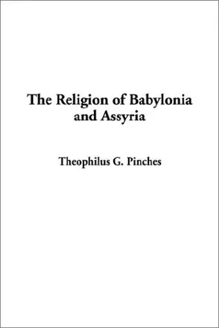 Cover of The Religion of Babylonia and Assyria