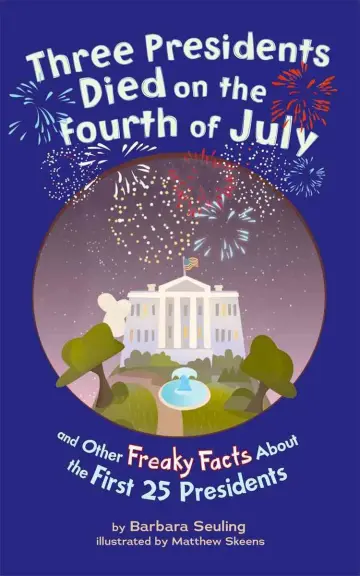 Cover of Three Presidents Died on the Fourth of July